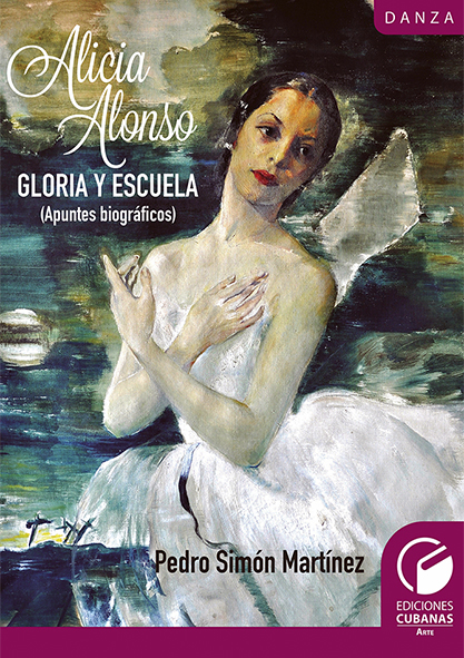 Alicia Alonso. Gloria y escuela. (Apuntes Biograficos). (Ebook)